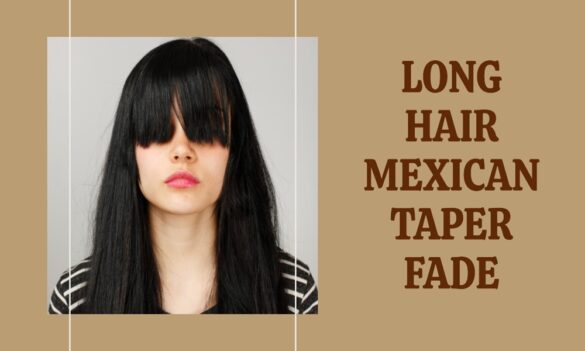 Long Hair Mexican Taper Fade